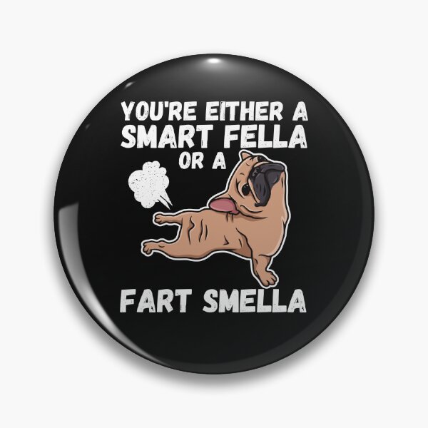 Item preview, You're Either a Smart Fella or a Fart Smella designed and sold by WildPalette-Art.