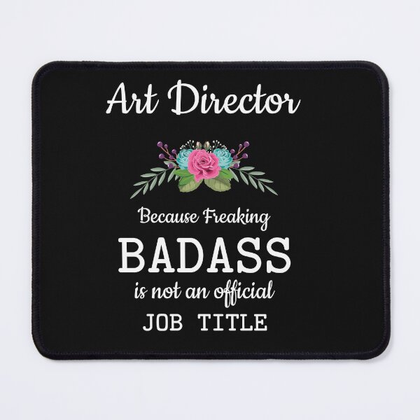 Item preview, Art Director Because Freaking Badass is not on official job title designed and sold by optimumaffiliat.