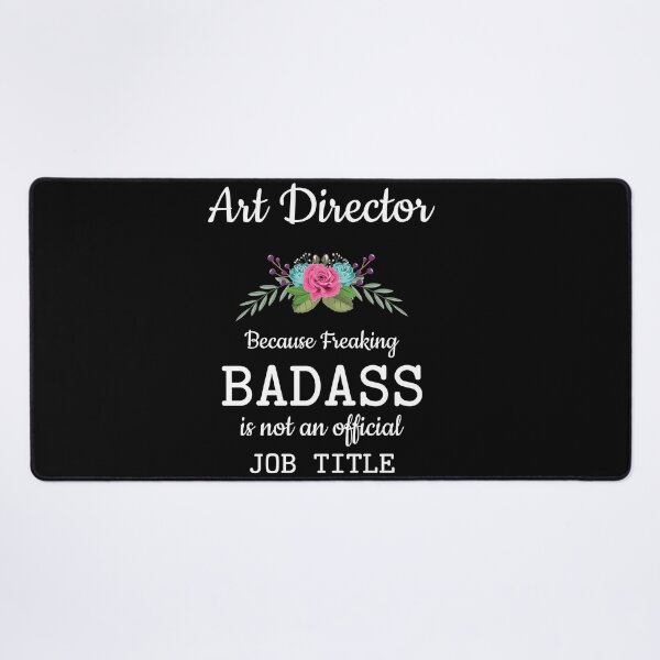 Item preview, Art Director Because Freaking Badass is not on official job title designed and sold by optimumaffiliat.