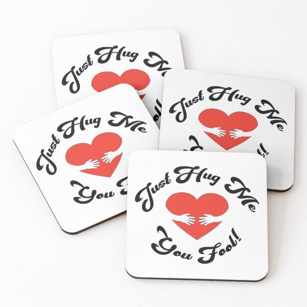 Item preview, Just Hug Me You Fool! - Loving Kindness Message designed and sold by Harlake.
