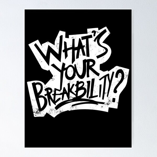 Item preview, Breaking, whats your breakbility? breakdance ability designed and sold by MeringueMango.