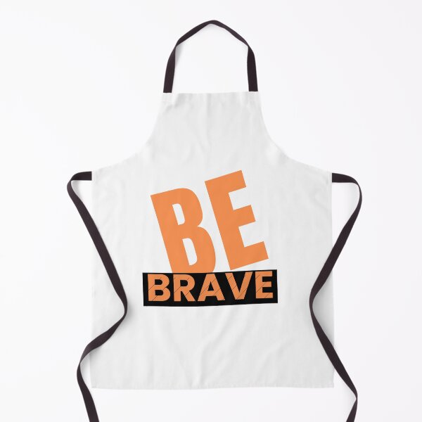 Item preview, Be Brave designed and sold by Yerral.