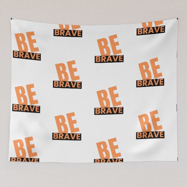 Item preview, Be Brave designed and sold by Yerral.
