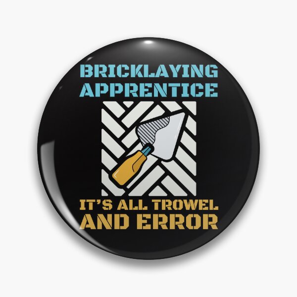Item preview, Bricklaying apprentice it's all trowel and error designed and sold by BritishDelights.