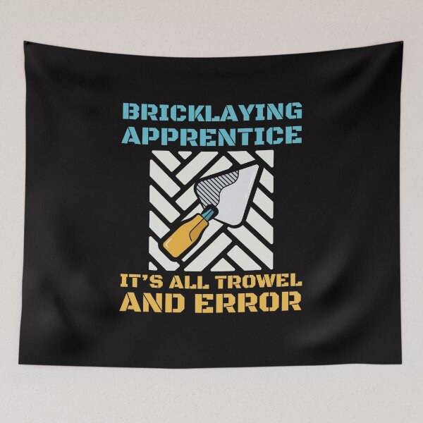 Item preview, Bricklaying apprentice it's all trowel and error designed and sold by BritishDelights.