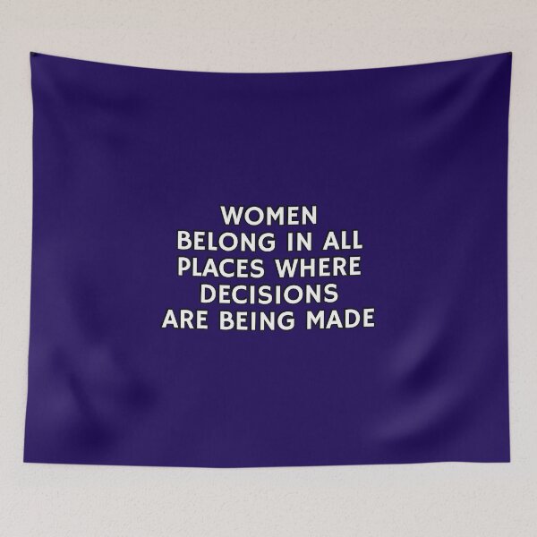 Item preview, Women belong in all places where decisions are being made  designed and sold by Inspirationmotivation.