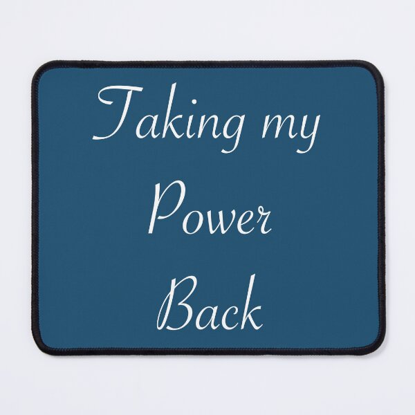 Item preview, Taking my power back designed and sold by Flowersonstuff.