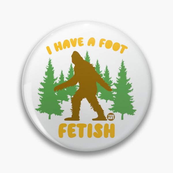 Item preview, I Have A Foot Fetish designed and sold by TODD GOLDMAN.