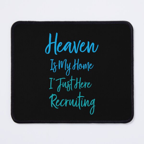 Item preview, Heaven Is My Home Im Just Here Recruiting Funny Christian designed and sold by box-artshop.
