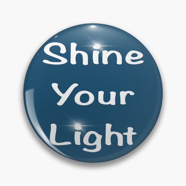 Item preview, Shine your light  designed and sold by Flowersonstuff.
