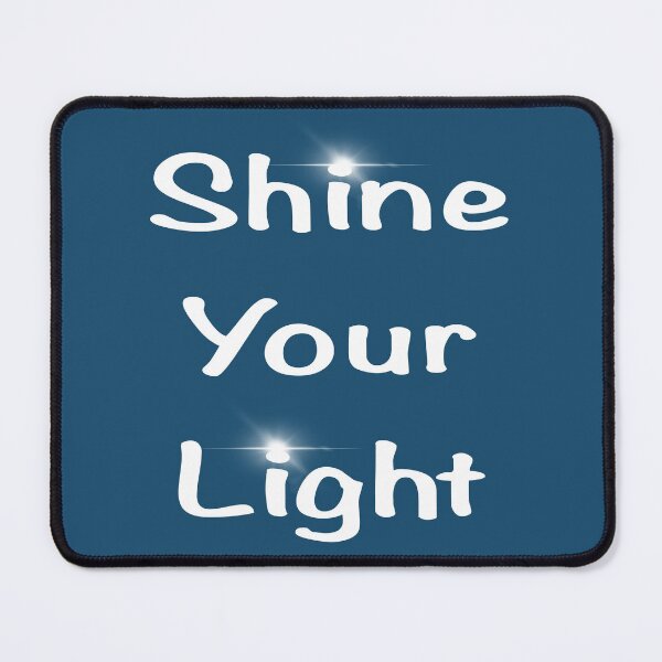 Item preview, Shine your light designed and sold by Flowersonstuff.