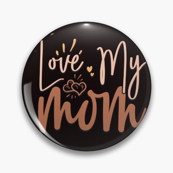 Item preview, Love My Mom designed and sold by Artcollectionus.