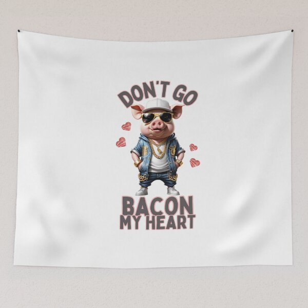 Item preview, Don't Go Bacon My Heart, Funny Pig designed and sold by DMiracleStore.