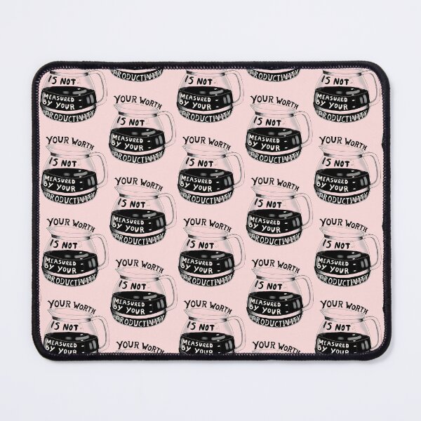 Item preview, Your Worth Is Not Measured By Your Productivity designed and sold by funkyst.