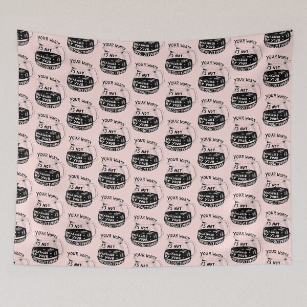 Item preview, Your Worth Is Not Measured By Your Productivity designed and sold by funkyst.
