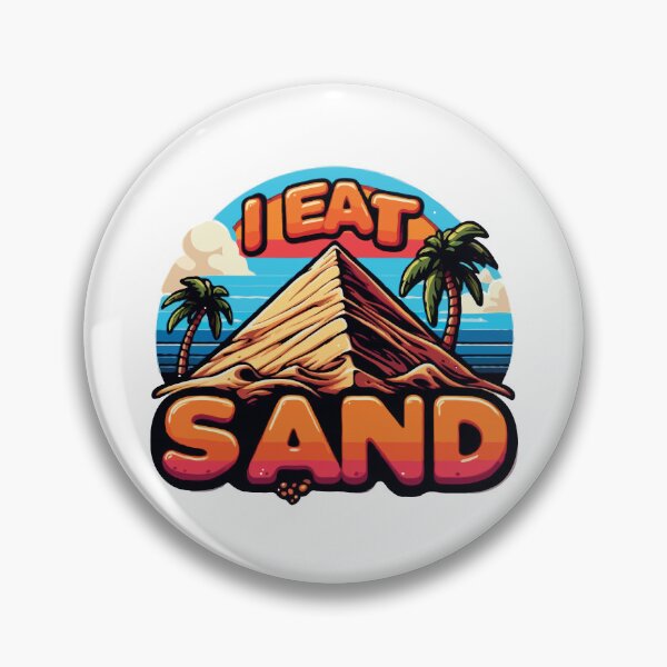 Item preview, i eat sand 2  designed and sold by TshirtTalkYou.