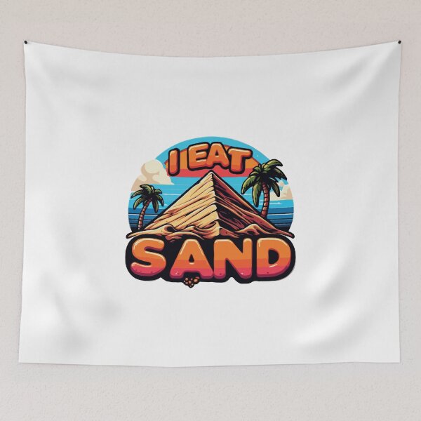 Item preview, i eat sand 2  designed and sold by TshirtTalkYou.