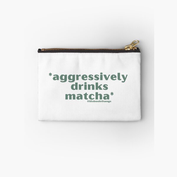 Item preview, Aggressively drinks matcha. v17 by @lilsboobthangs designed and sold by lilsboobthangs.