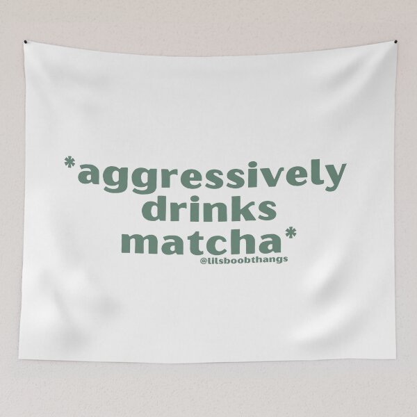 Item preview, Aggressively drinks matcha. v17 by @lilsboobthangs designed and sold by lilsboobthangs.