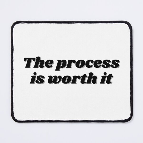 Item preview, The process is worth it designed and sold by ChiWellness Shop.