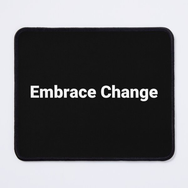 Item preview, Embrace Change designed and sold by Text-based T-Shirts and Gifts.