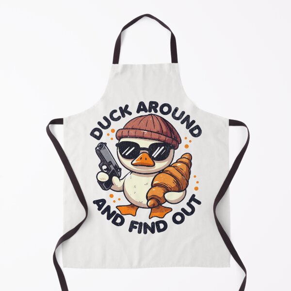 Item preview, Duck Around And Find Out - Hangry Duck designed and sold by Beanster-nl.