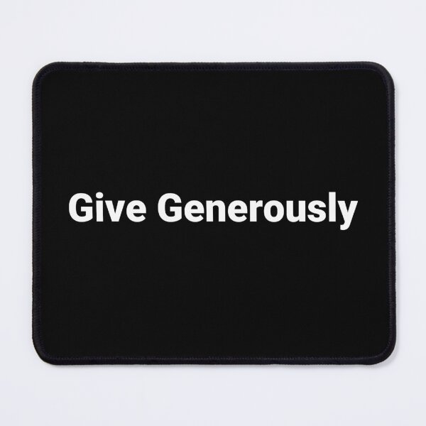 Item preview, Give Generously designed and sold by Text-based T-Shirts and Gifts.