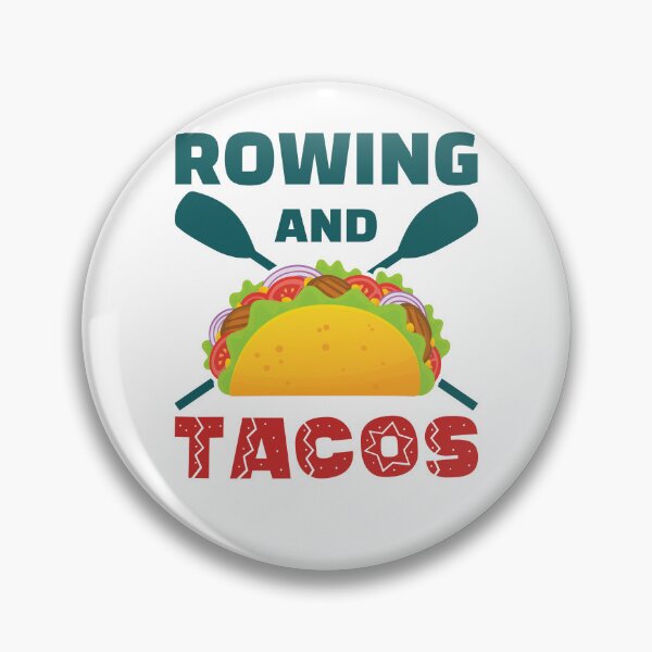 Item preview, Rowing and Tacos Taco Mexican Food Lover designed and sold by jaygo.