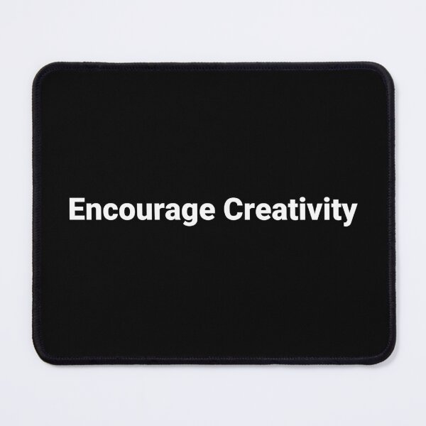 Item preview, Encourage Creativity designed and sold by Text-based T-Shirts and Gifts.