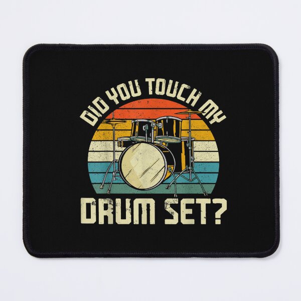 Item preview, Did You Touch My Drum Set designed and sold by BanBay.