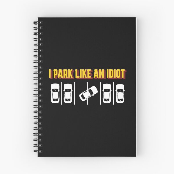Item preview, I park like an idiot sarcastic funny driver joke car park designed and sold by Printperium.