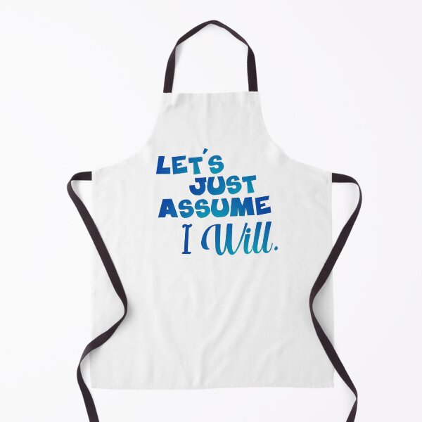 Item preview, Let's Just Assume I Will. designed and sold by StuckAtHomeMom.
