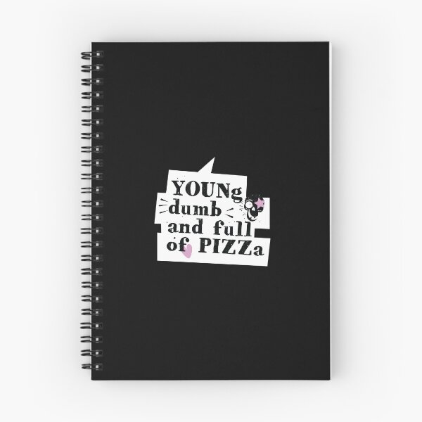 Item preview, YOUNG DUMB and FULL of PIZZA designed and sold by Tshirtalk.