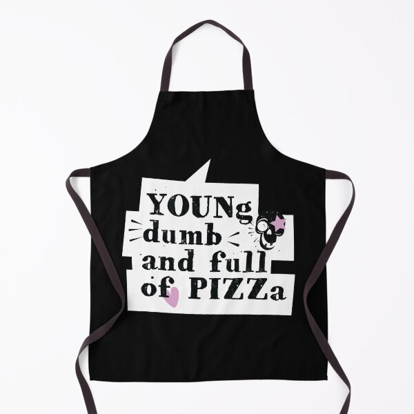 Item preview, YOUNG DUMB and FULL of PIZZA designed and sold by Tshirtalk.