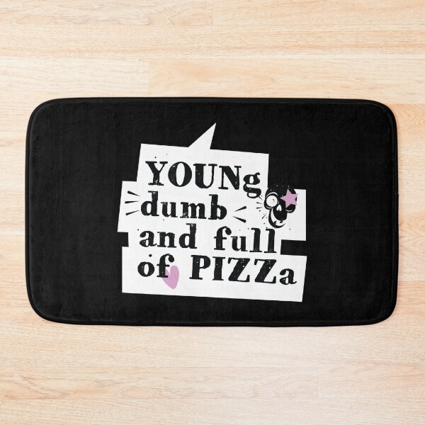 Item preview, YOUNG DUMB and FULL of PIZZA designed and sold by Tshirtalk.