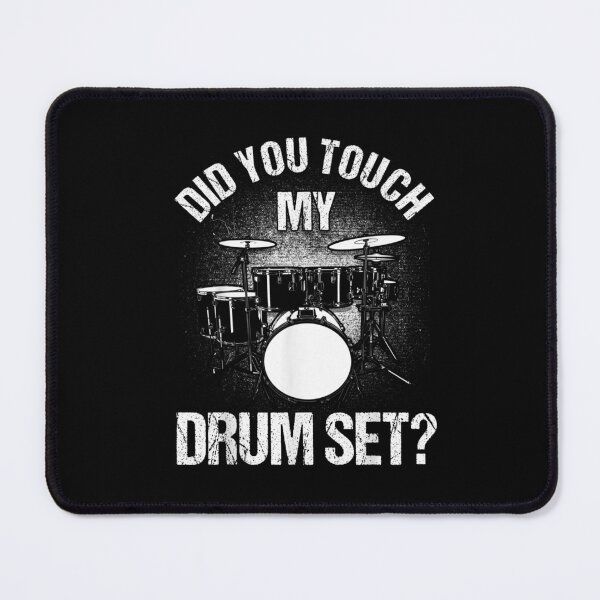 Item preview, Did You Touch My Drum Set designed and sold by BanBay.