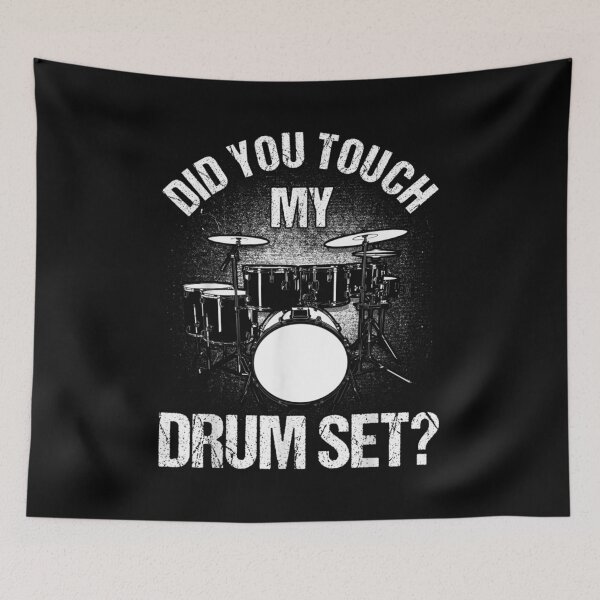 Item preview, Did You Touch My Drum Set designed and sold by BanBay.