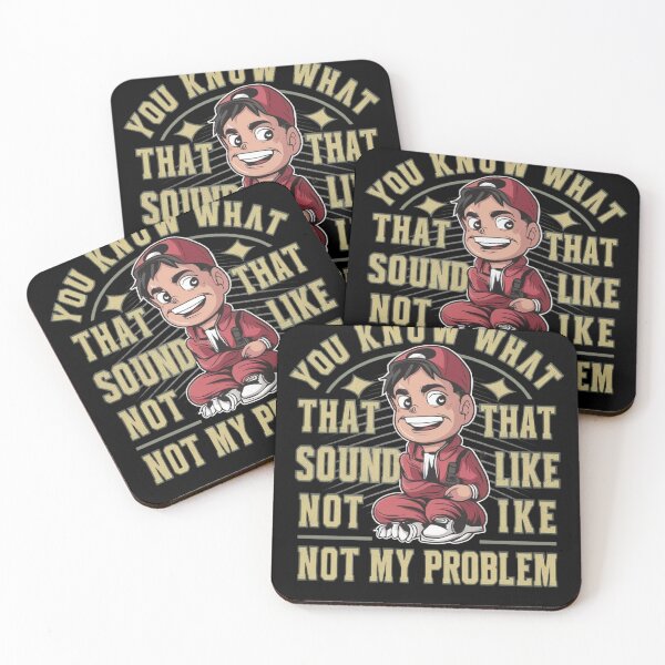 Item preview, You know What That Sounds Like Not My Problem T-shirt/Hoody/Phone case designed and sold by justforyou2024.