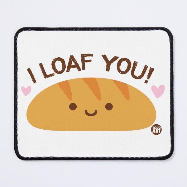 Item preview, I Loaf You! designed and sold by TODD GOLDMAN.