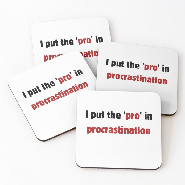 Item preview, I put the pro in procrastination, funny quote designed and sold by Radgraphic.