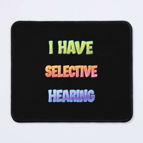 Item preview, I Have Selective Hearing designed and sold by Redgiant87x.