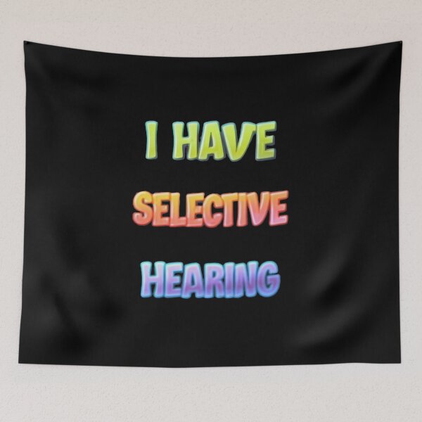 Item preview, I Have Selective Hearing designed and sold by Redgiant87x.