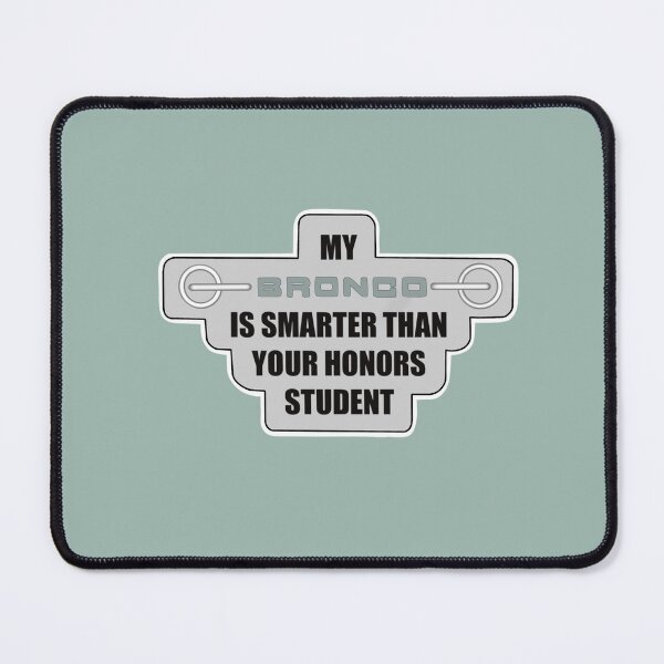 Item preview, Bronco vs Honors Student in Cactus Grey designed and sold by Maddie Grace Designs.