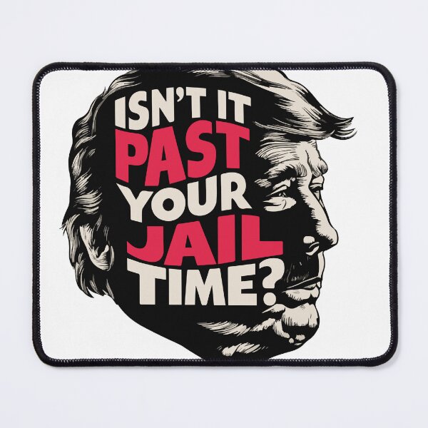 Item preview, Isn't it past your jail time? designed and sold by BobaTeeStore.