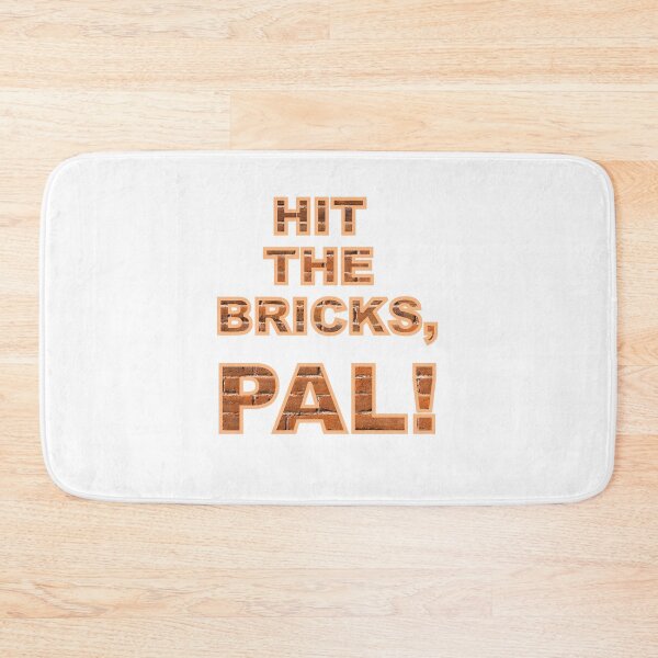 Item preview, Hit The Bricks, Pal! (v2) designed and sold by Sturdy Sturge.