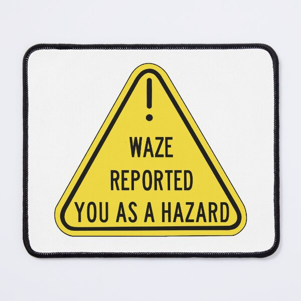 Item preview, Waze | You're a Hazard designed and sold by Maddie Grace Designs.