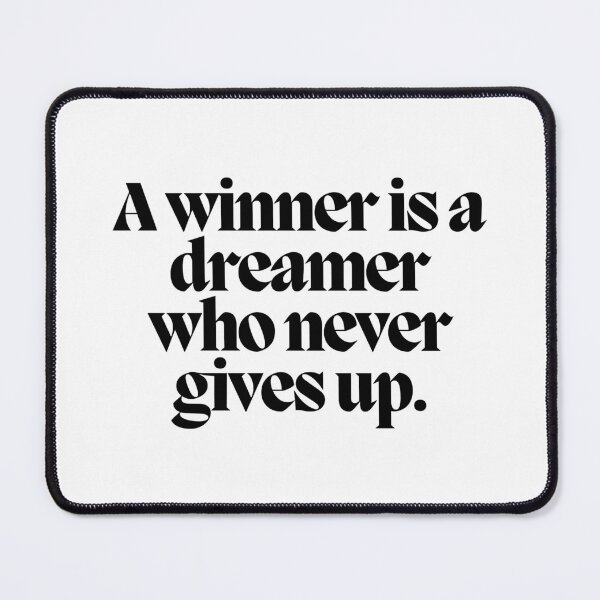 Item preview, A winner is a dreamer who never gives up. designed and sold by CharmStudio.
