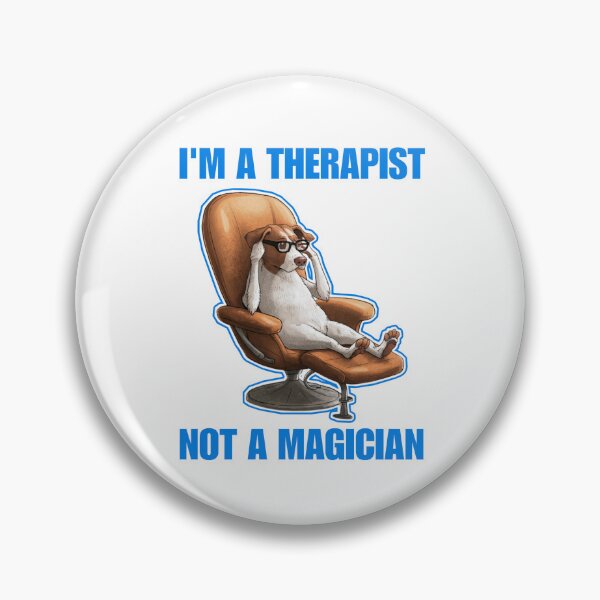Item preview, I'm a therapist not a magician - Funny Dog designed and sold by Micjr.