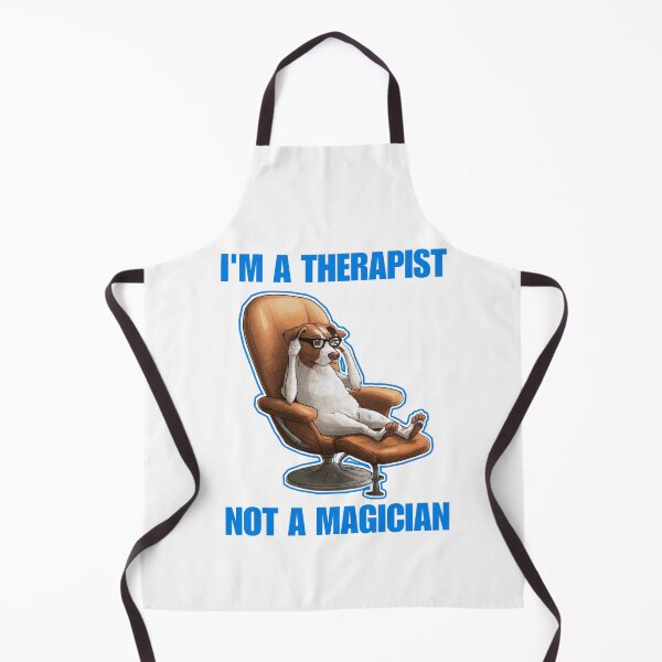 Item preview, I'm a therapist not a magician - Funny Dog designed and sold by Micjr.