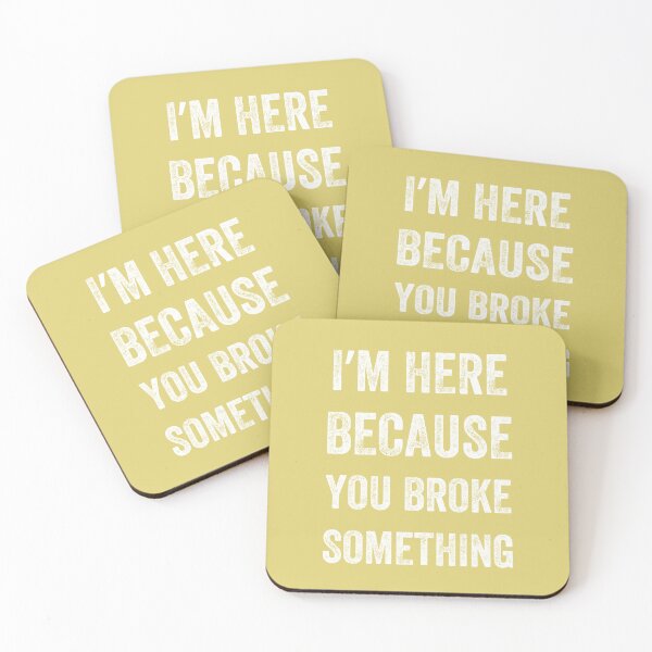 Item preview, I Am Here Because You Broke Something, Vintage style designed and sold by artprintschabab.
